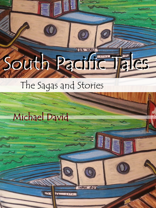 Title details for South Pacific Tales by Michael David - Available